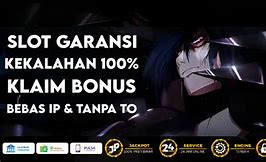 Slot Garansi Kekalahan 100 Persen Tanpa To